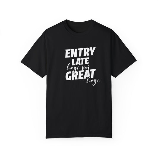 Entry late hogi par great hogi - Desi Design T-Shirt