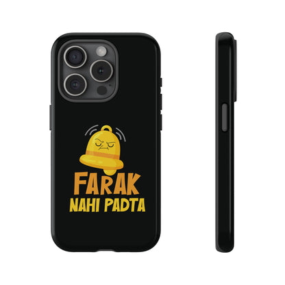 Ghanta Farak Nahi Padta - Phone Case