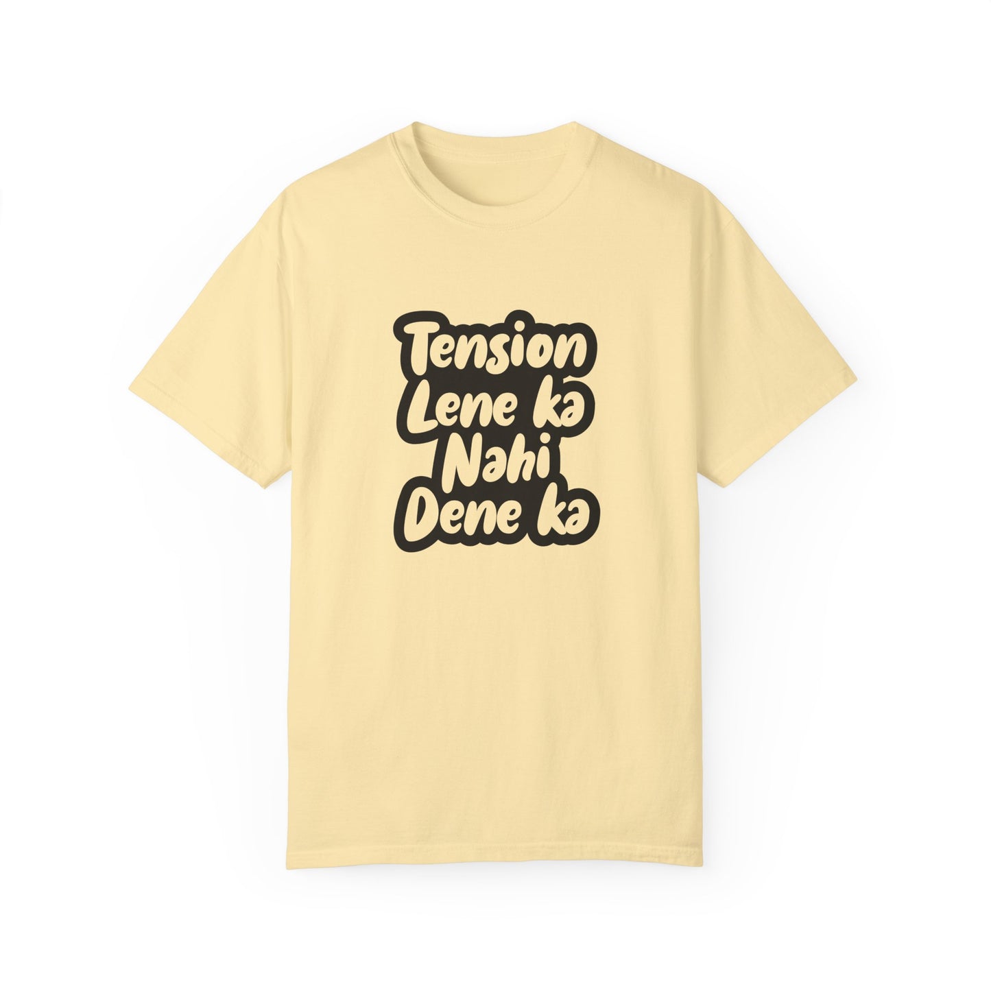 Tension lene ka nahi dene ka - Desi Design T-Shirt