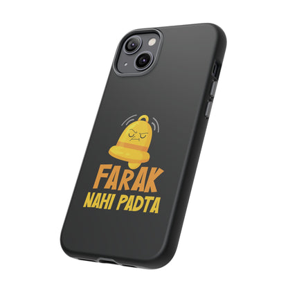 Ghanta Farak Nahi Padta - Phone Case