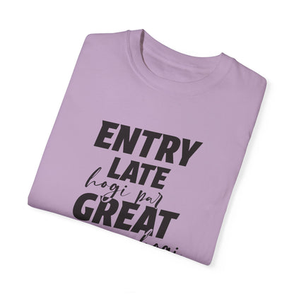 Entry late hogi par great hogi - Desi Design T-Shirt