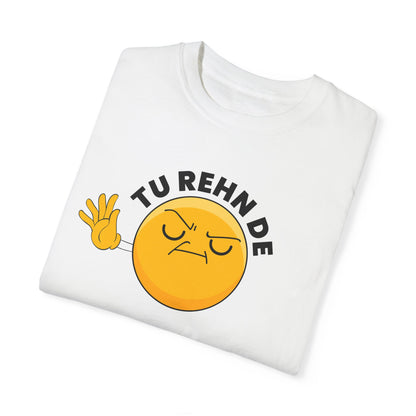 Tu Rehn De - Desi Design T-shirt