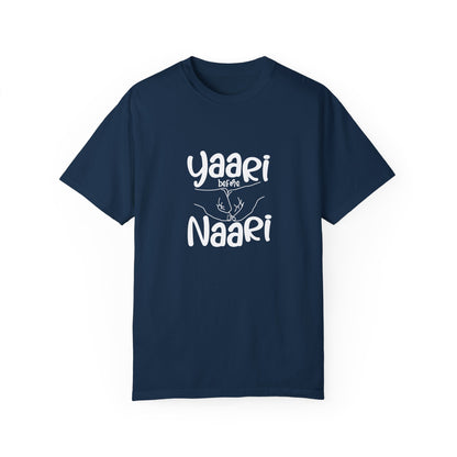 Yaari before Naari - Desi T-Shirt Design