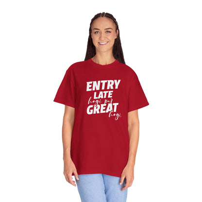 Entry late hogi par great hogi - Desi Design T-Shirt