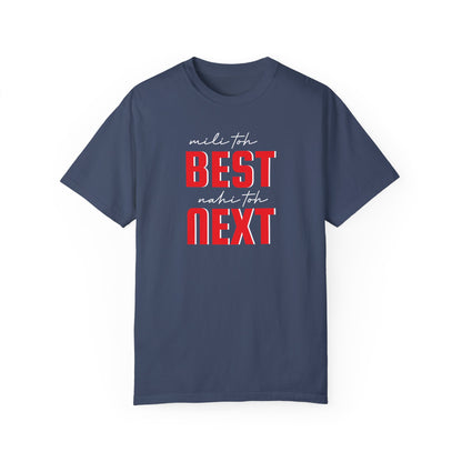 Mili to best nahi to next - Desi Design T-Shirt