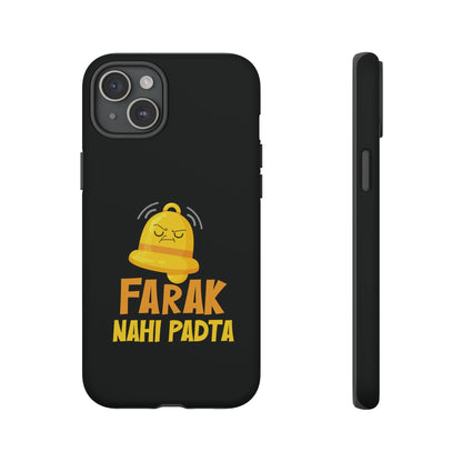 Ghanta Farak Nahi Padta - Phone Case