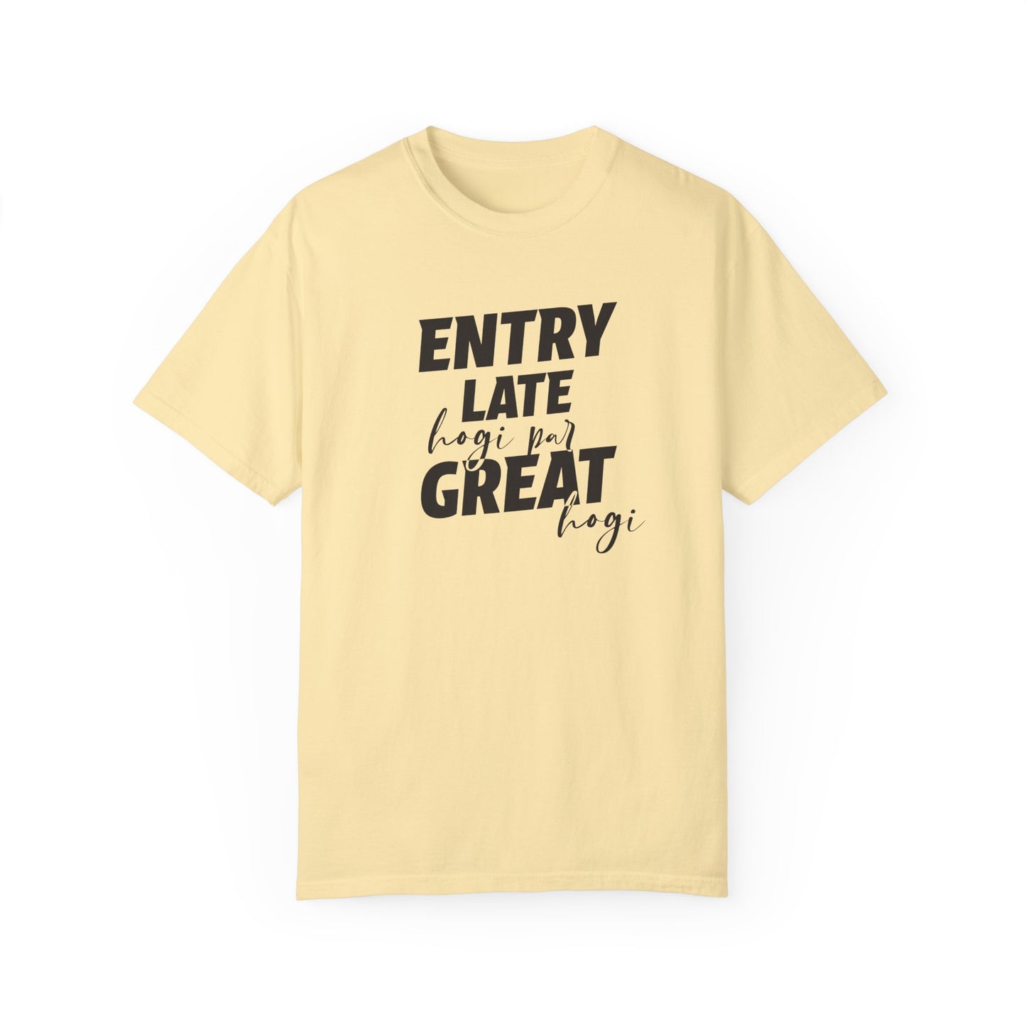 Entry late hogi par great hogi - Desi Design T-Shirt