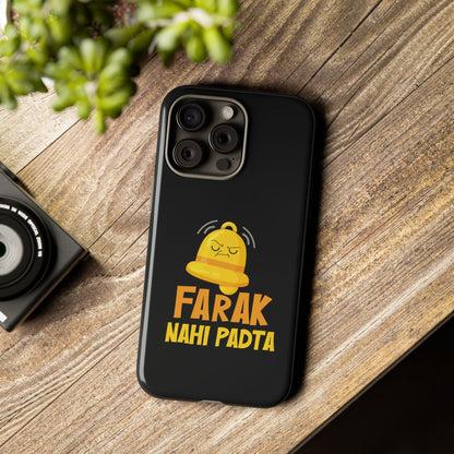 Ghanta Farak Nahi Padta - Phone Case