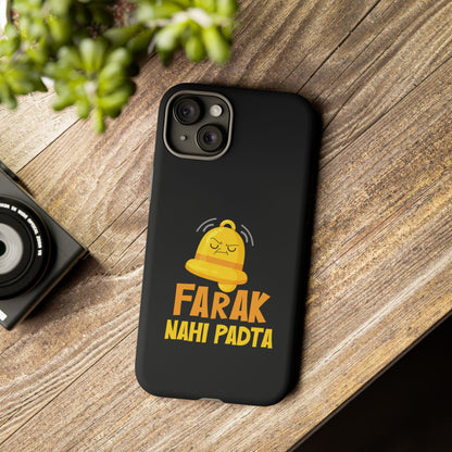 Ghanta Farak Nahi Padta - Phone Case