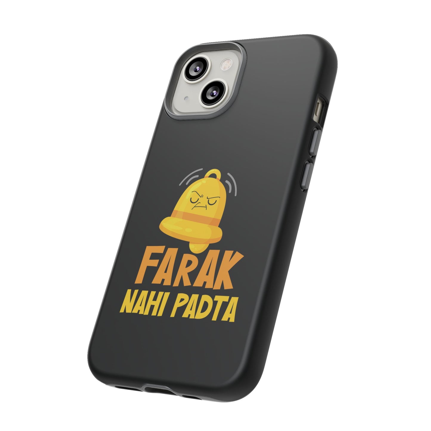 Ghanta Farak Nahi Padta - Phone Case