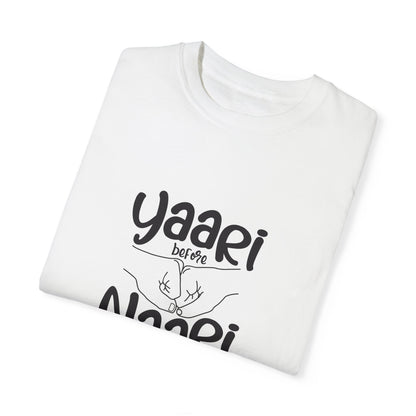 Yaari before Naari - Desi T-Shirt Design