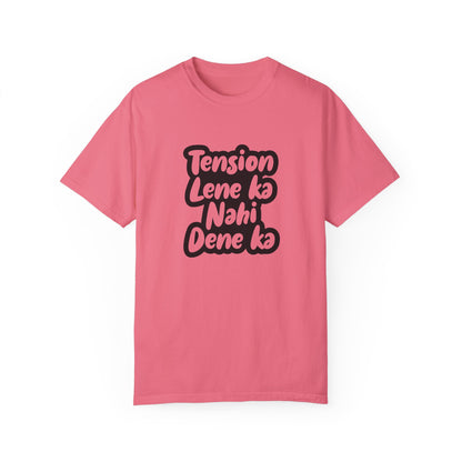 Tension lene ka nahi dene ka - Desi Design T-Shirt