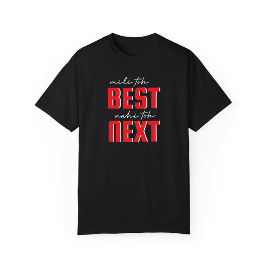 Mili to best nahi to next - Desi Design T-Shirt