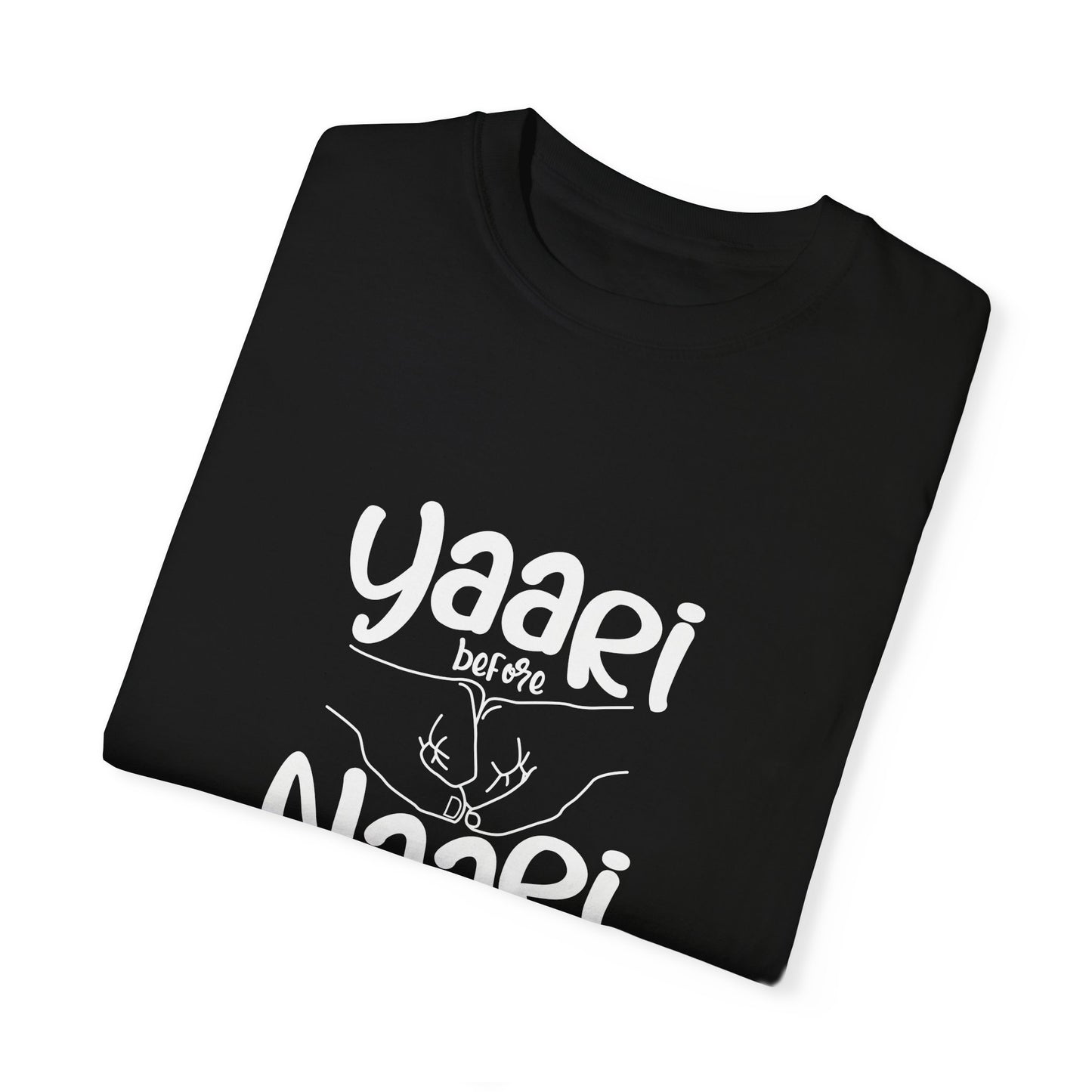 Yaari before Naari - Desi T-Shirt Design