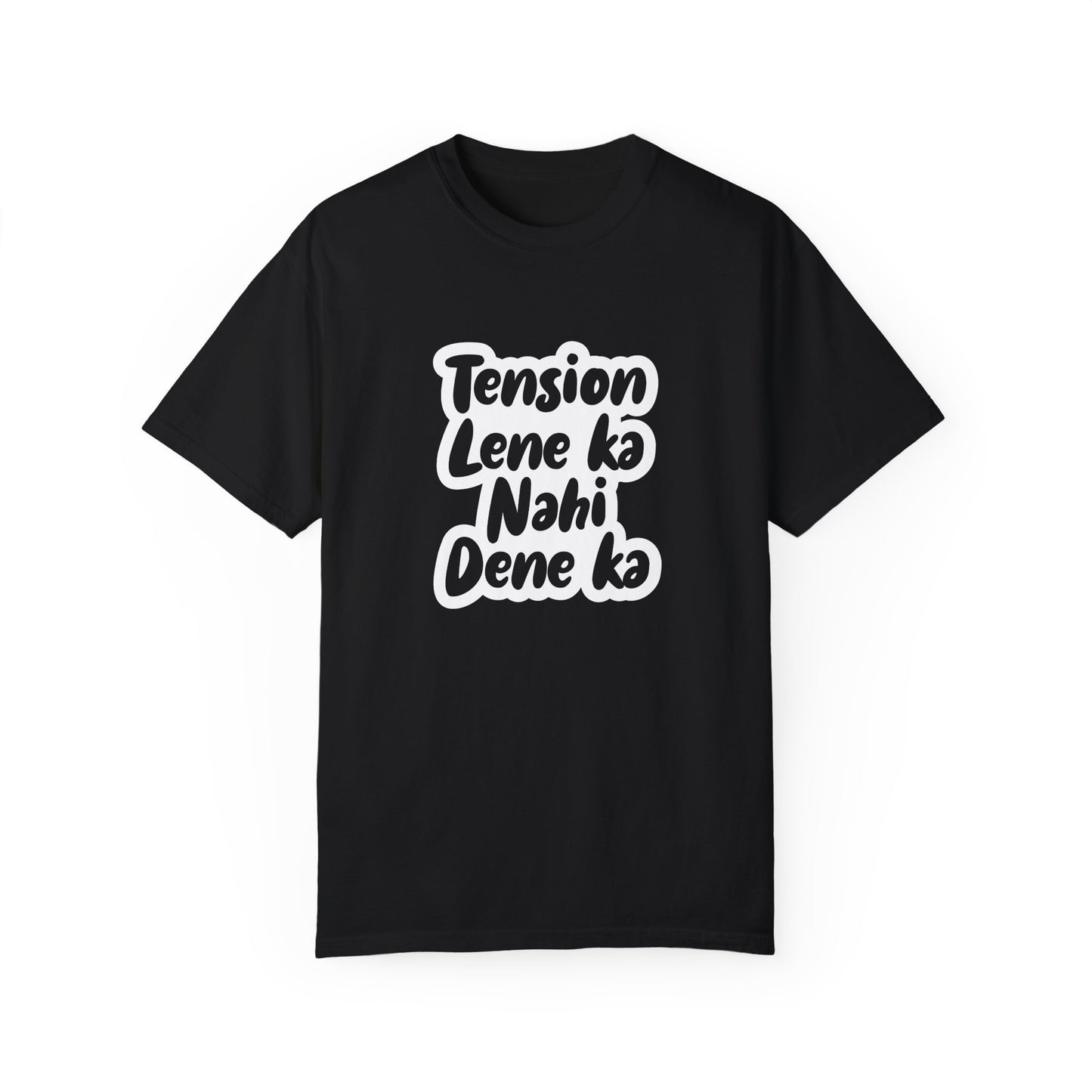 Tension lene ka nahi dene ka - Desi Design T-Shirt