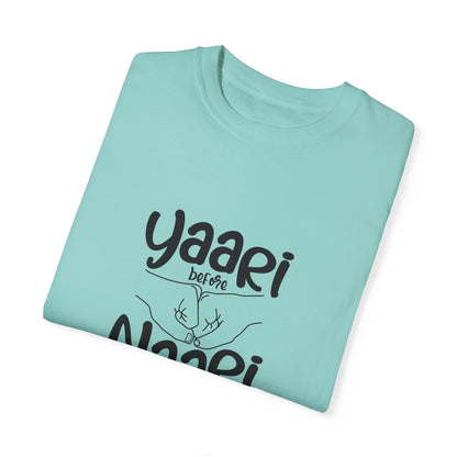 Yaari before Naari - Desi T-Shirt Design