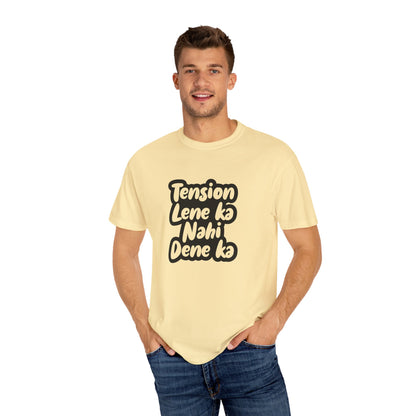 Tension lene ka nahi dene ka - Desi Design T-Shirt