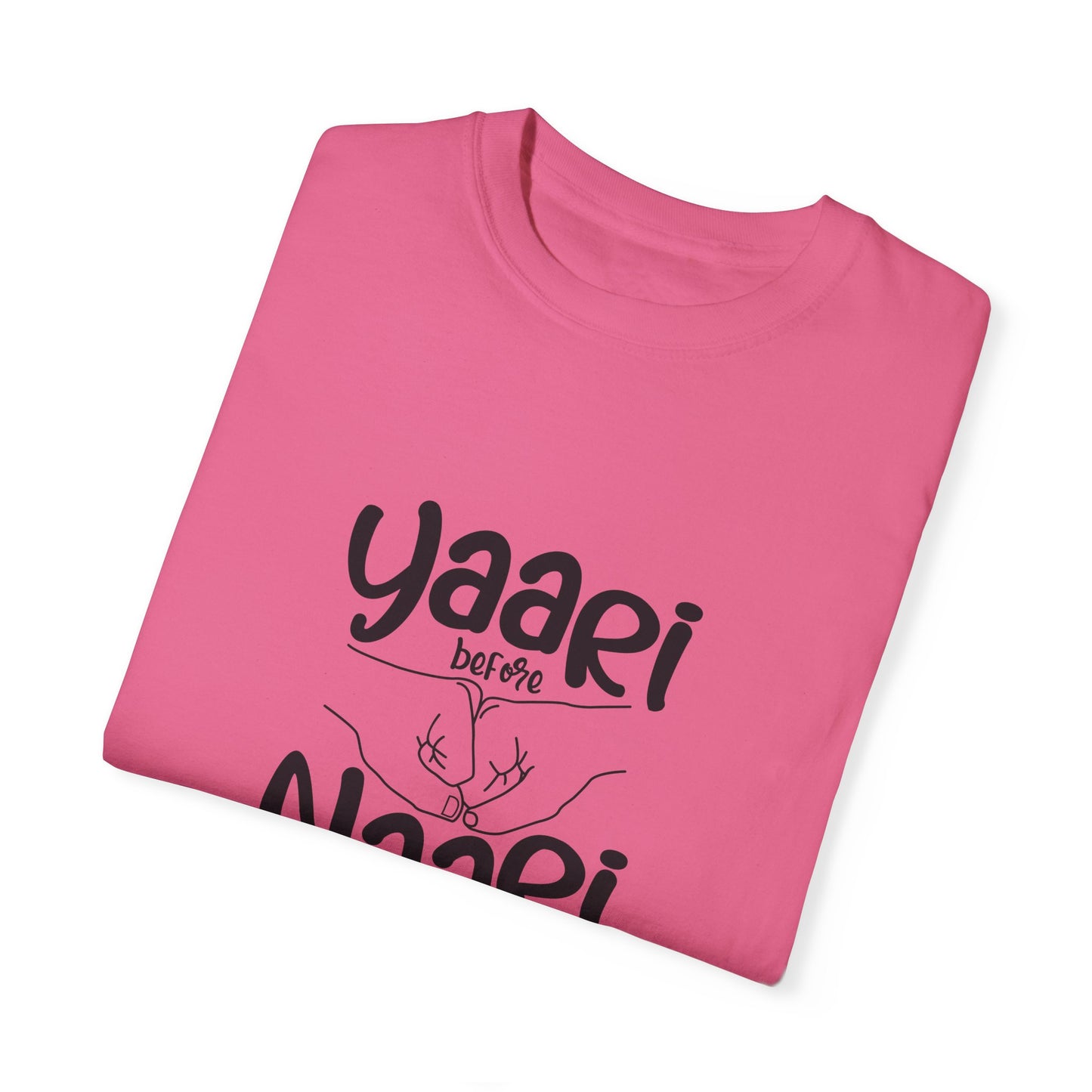 Yaari before Naari - Desi T-Shirt Design