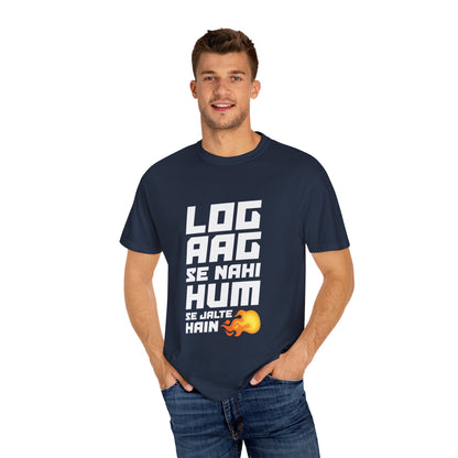 Log aag se nahi hum se jalte hain - Desi T-Shirt (Dark)