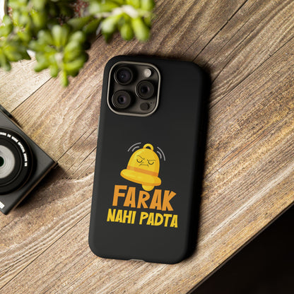 Ghanta Farak Nahi Padta - Phone Case