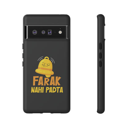 Ghanta Farak Nahi Padta - Phone Case