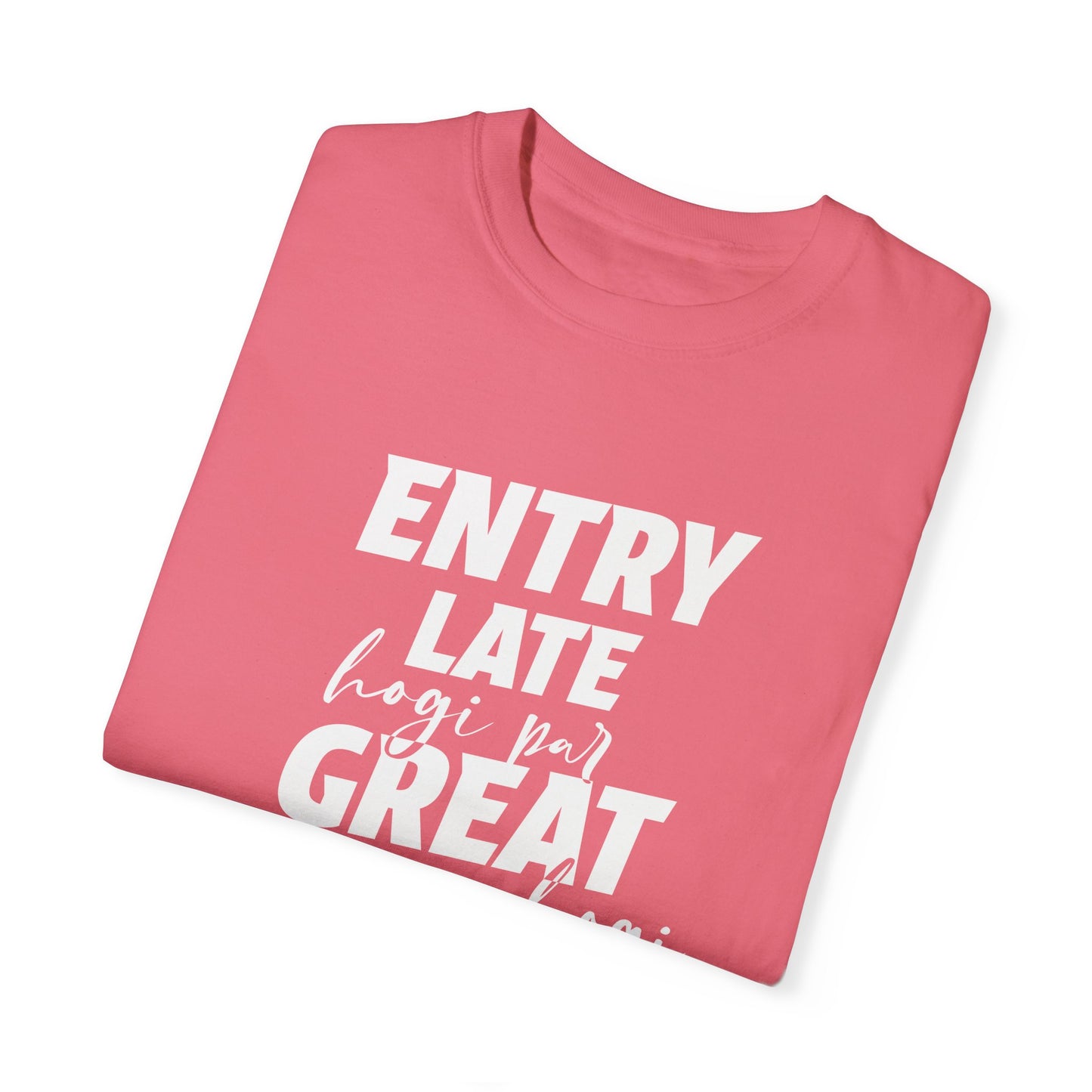 Entry late hogi par great hogi - Desi Design T-Shirt