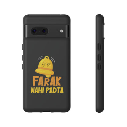 Ghanta Farak Nahi Padta - Phone Case