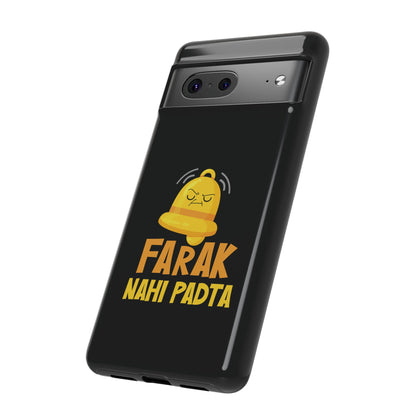 Ghanta Farak Nahi Padta - Phone Case