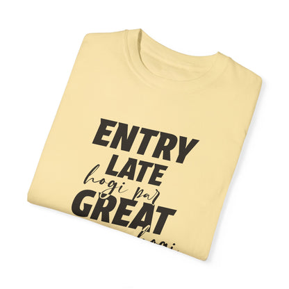 Entry late hogi par great hogi - Desi Design T-Shirt