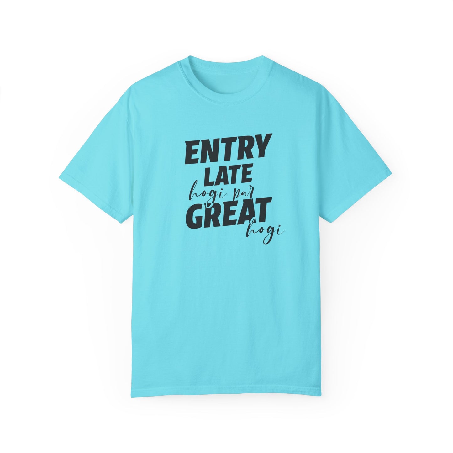 Entry late hogi par great hogi - Desi Design T-Shirt