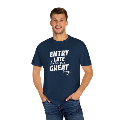 Entry late hogi par great hogi - Desi Design T-Shirt