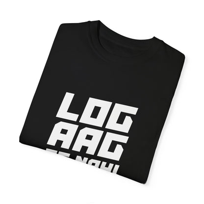 Log aag se nahi hum se jalte hain - Desi T-Shirt (Dark)