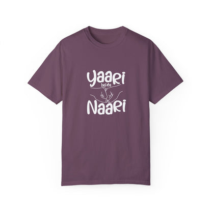 Yaari before Naari - Desi T-Shirt Design