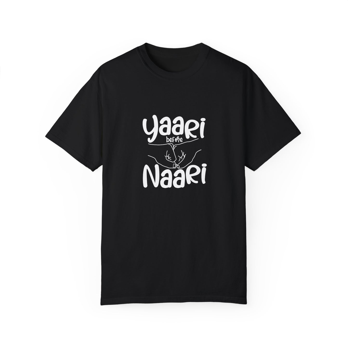 Yaari before Naari - Desi T-Shirt Design