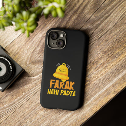 Ghanta Farak Nahi Padta - Phone Case