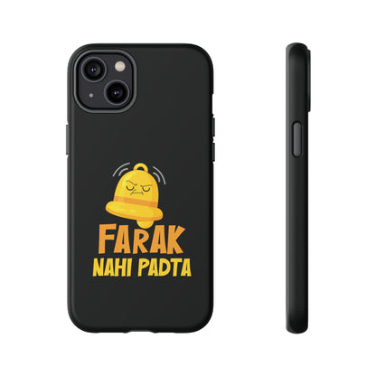 Ghanta Farak Nahi Padta - Phone Case