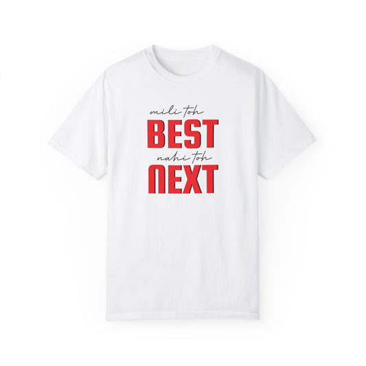 Mili to best nahi to next - Desi Design T-Shirt